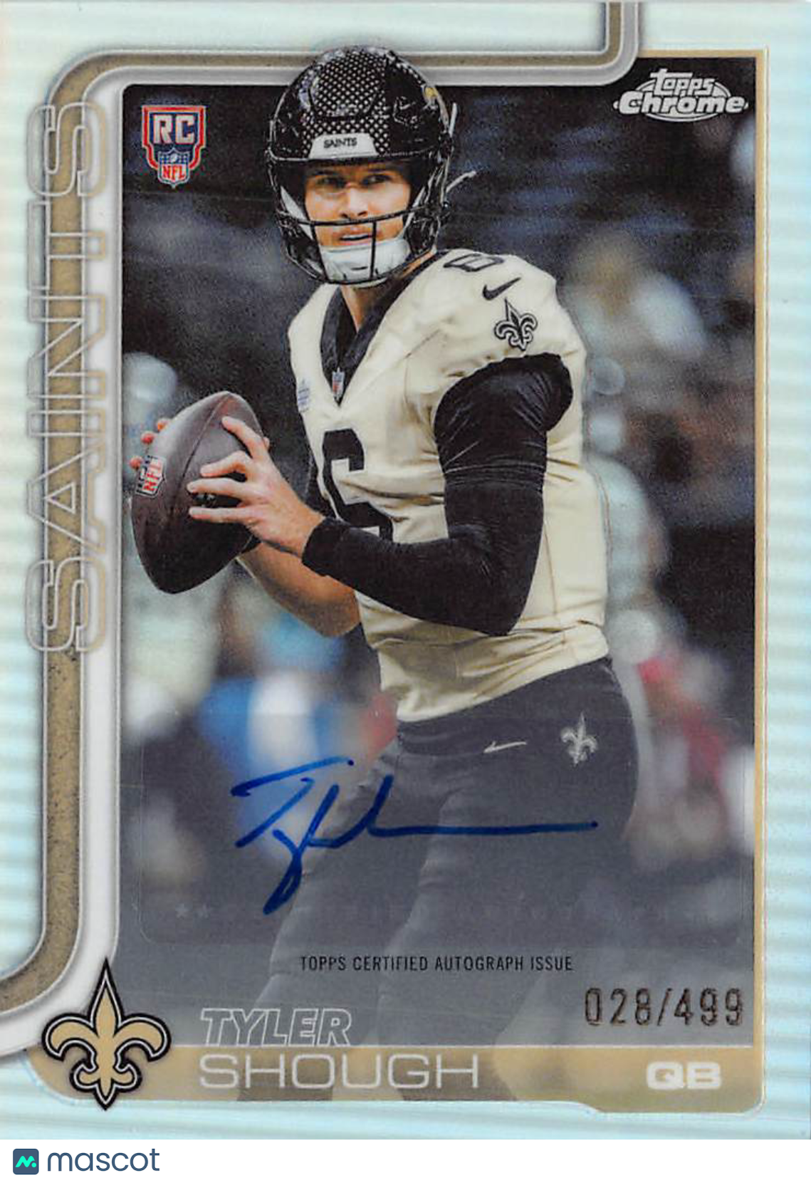 2025 Topps Chrome Tyler Shough Refractor Auto Rookie /499 RC #RA-TYS Saints