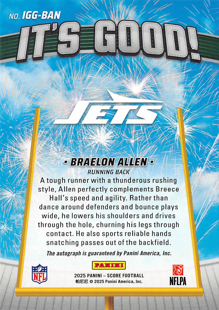 2025 Panini Score Braelon Allen It's Good Auto #IGG-BAN New York Jets