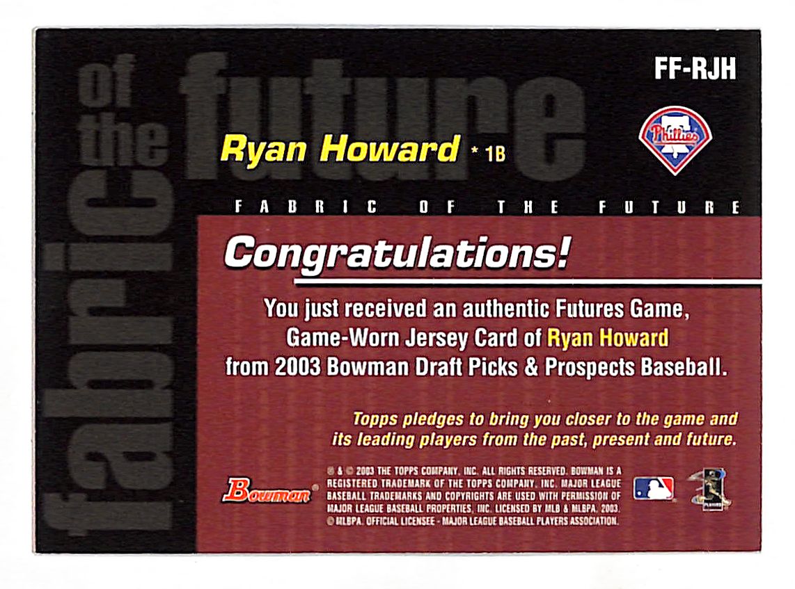 2003 Bowman Draft Picks Ryan Howard Fabric of the Future Game-Worn Jersey FF-RJH