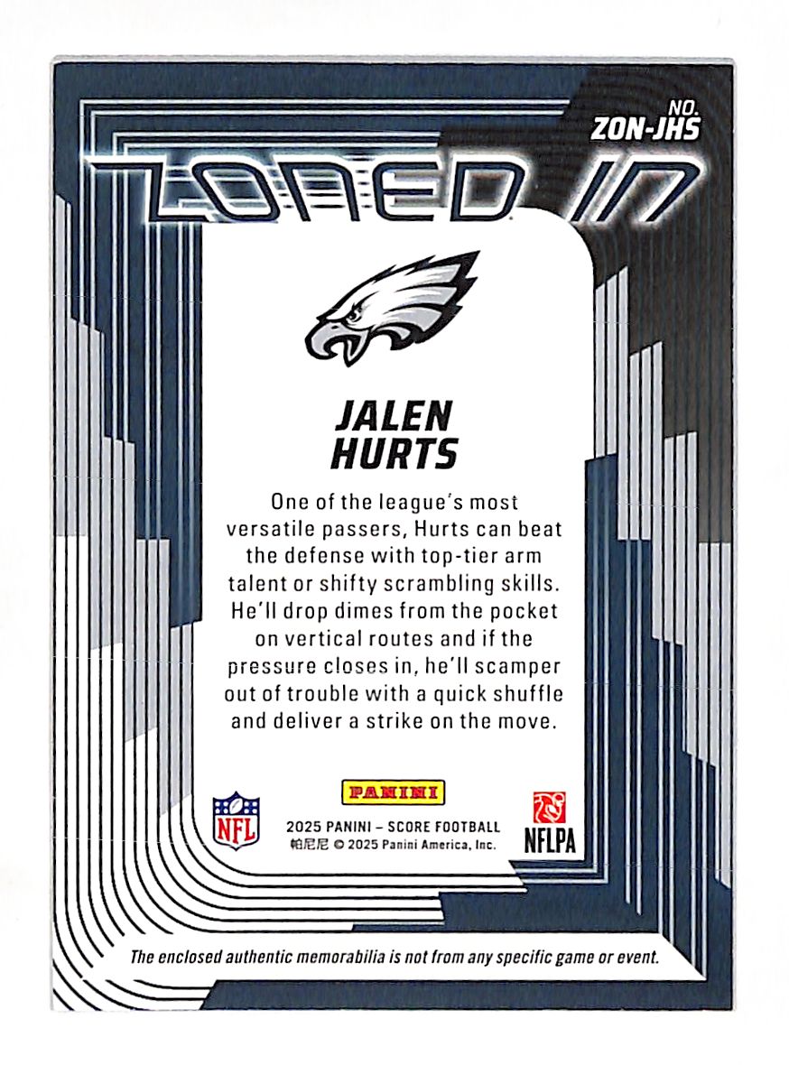 2025 Panini Score Jalen Hurts Zoned In Autograph Patch #ZON-JHS  Eagles