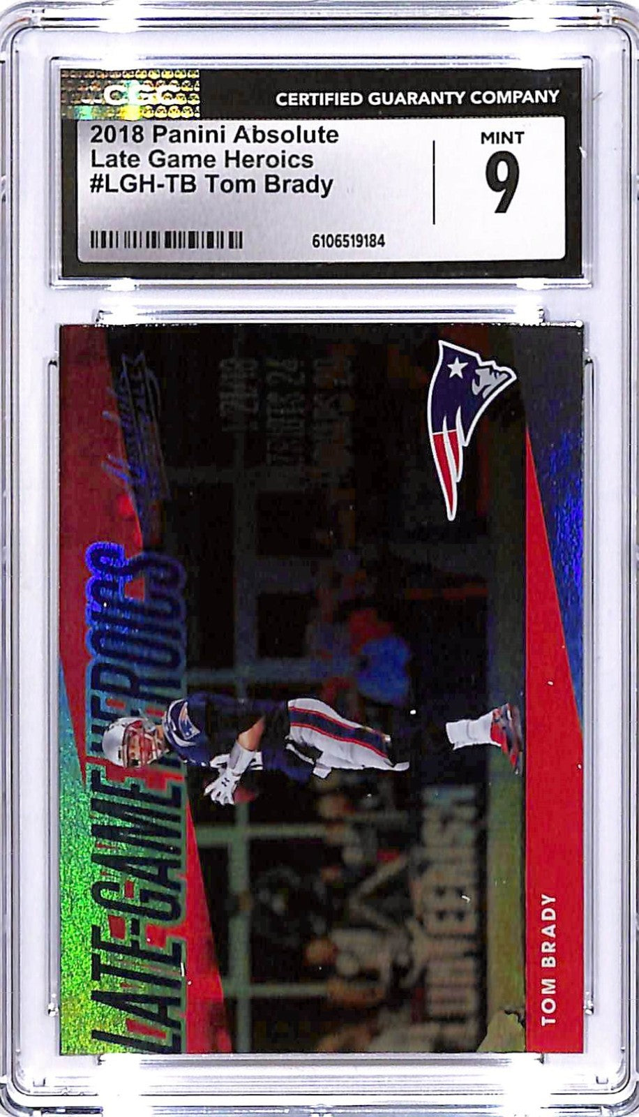 2018 Absolute Tom Brady Late Game Heroics CGC 9 Patriots