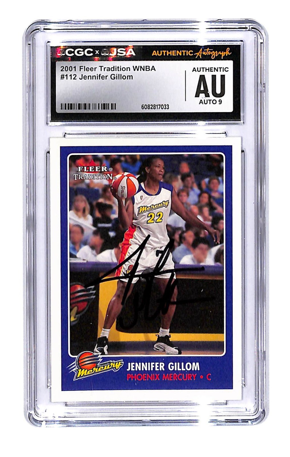 Signed 2001 Fleer Tradition WNBA Jennifer Gillom CGC Authentic Auto Graded 9