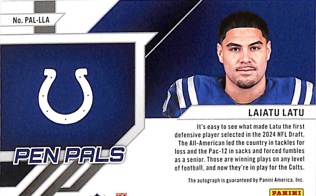 2024 Donruss Elite Laiatu Latu Auto Autograph Pen Pals Rookie RC Colts