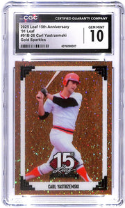 2025 Carl Yastrzemski Leaf 15th An. '91 leaf #91B-26 gold sparkles #1/1 CGC 10