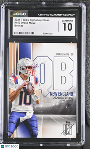 2024 Topps Signature Class Drake Maye Bronze Rookie #152 CGC 10 Patriots