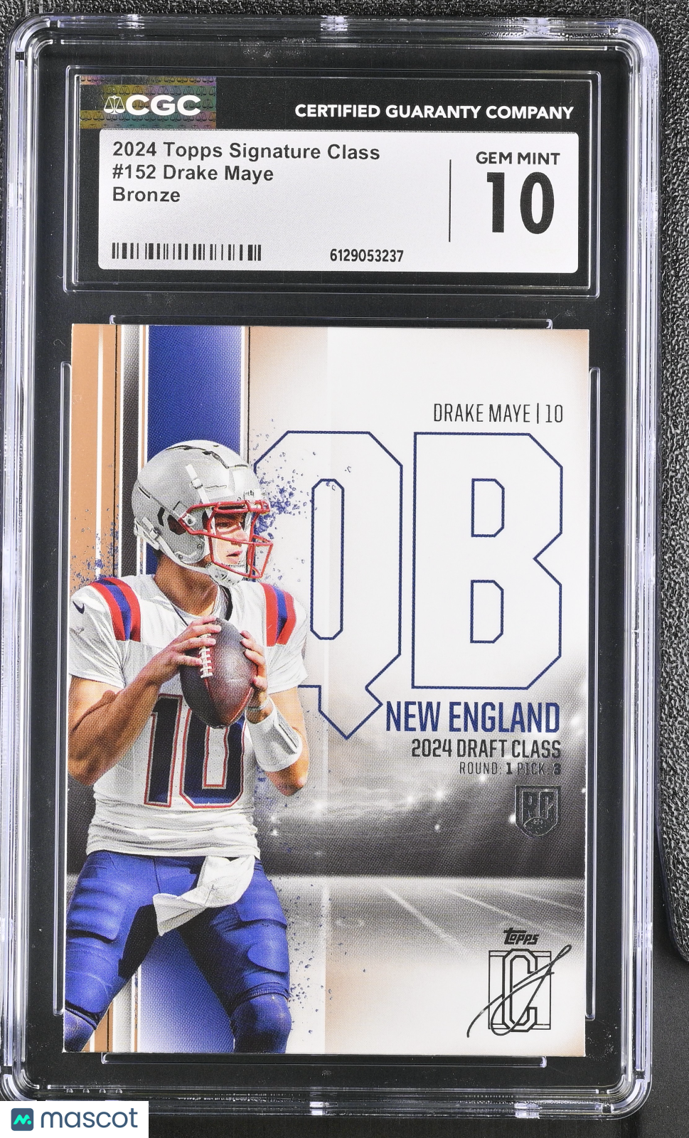 2024 Topps Signature Class Drake Maye Bronze Rookie #152 CGC 10 Patriots