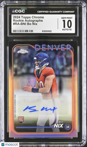 2024 Topps Chrome Bo Nix Rookie Autographs #RA-BNI CGC 10 Denver Broncos