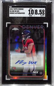 2024 Topps Chrome Bo Nix Auto Autograph Rookie RC SGC 8.5 Broncos