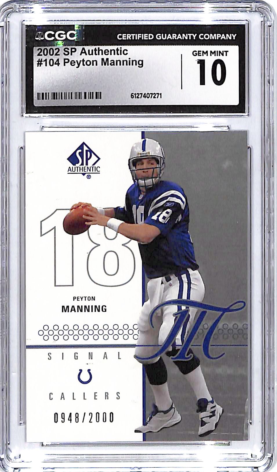 2002 SP Authentic Peyton manning Signal Callers /2000 CGC 10 Colts