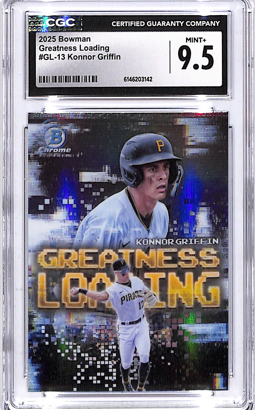 2025 Bowman Chrome Konnor Griffin Greatness Loading CGC 9.5 Pirates