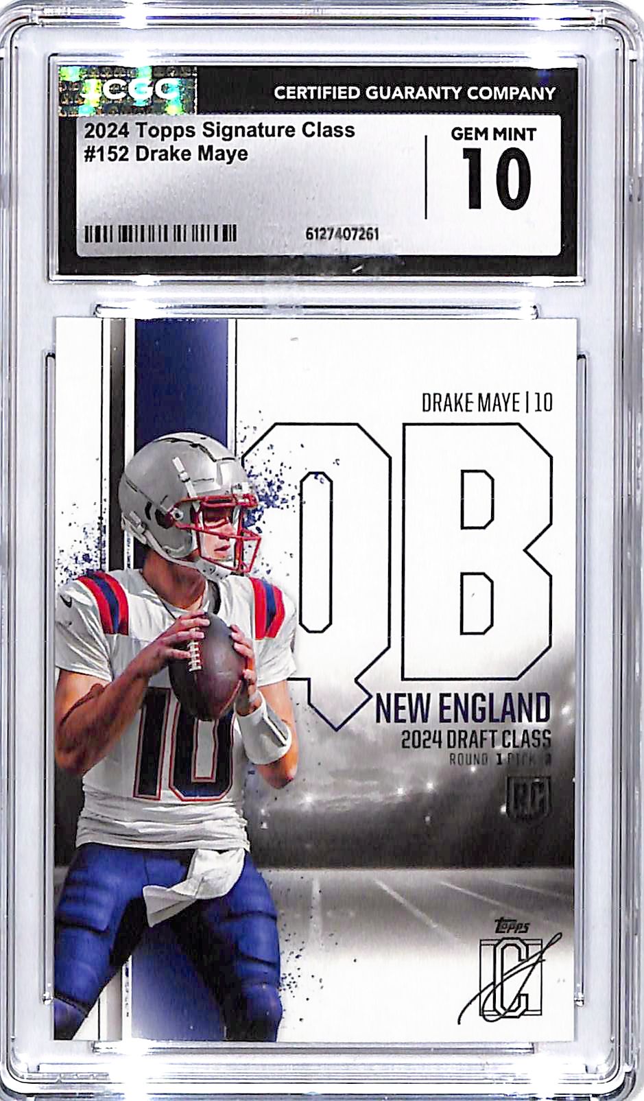 2024 Topps Signature Class Drake Maye Rookie RC #152 CGC 10 Patriots