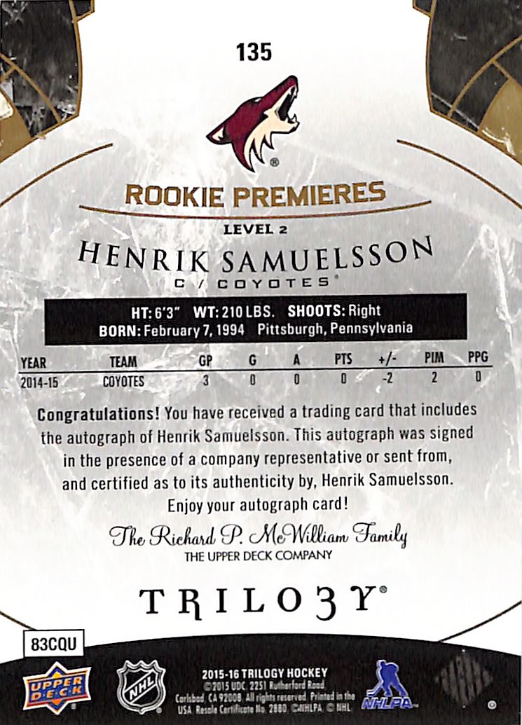 2015-16 Trilogy Henrik Samuelsson Auto Autograph Rookie RC Premiers /499
