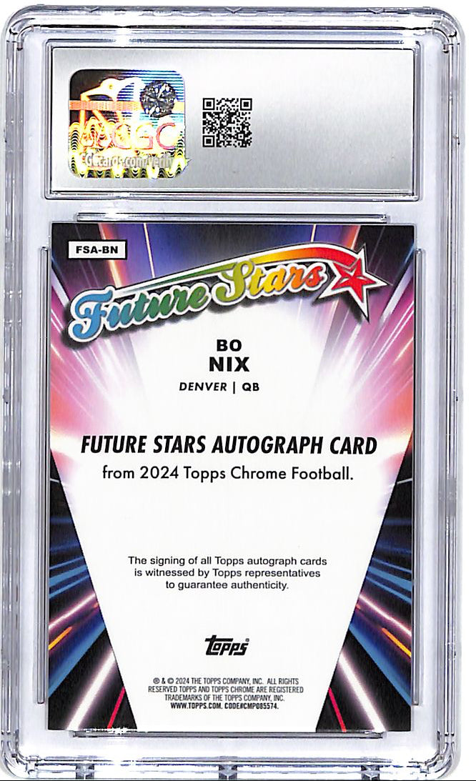 2024 Topps Chrome Bo Nix Auto Autograph Rookie RC Future Stars CGC 9.5 Broncos